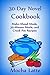 30-Day Novel Cookbook: Make-Ahead Meals, 30-Minute Meals, and Crock Pot Recipes