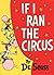 If I Ran the Circus by Dr. Seuss