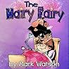 The Hairy Fairy: ...