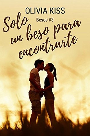 Solo un beso para encontrarte (Besos #3)