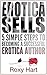 Erotica Sells: 5 Simple Ste...
