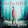 After I've Gone by Linda Green