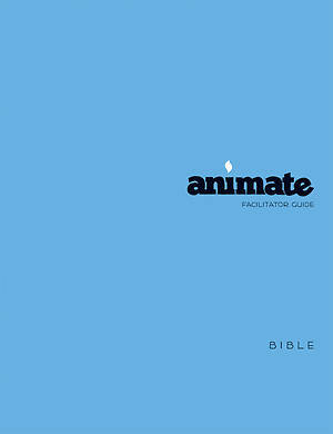 Animate: Bible - Facilitator Guide
