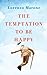 The Temptation to Be Happy by Lorenzo Marone