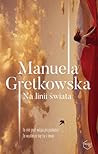 Na linii świata by Manuela Gretkowska