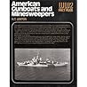 American Gunboats and Minesweepers (World War 2 Fact Files)