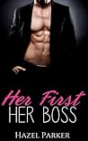 Her First, Her Boss by Hazel  Parker