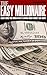 The Easy Millionaire: Every...