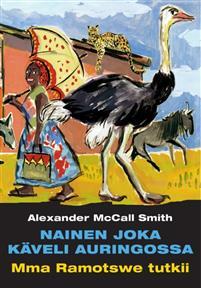 Nainen joka käveli auringossa (Mma Ramotswe tutkii, #16)
