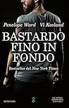 Bastardo fino in fondo by Penelope Ward