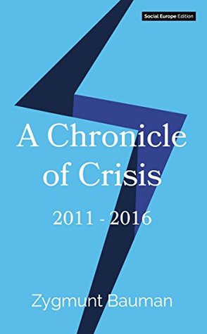 A Chronicle of Crisis: 2011 - 2016 (Kindle Edition)
