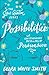 Possibilities: A Contemporary Retelling of Persuasion (Jane Austen #6)