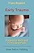 Early Trauma: Pregnancy, Bi...