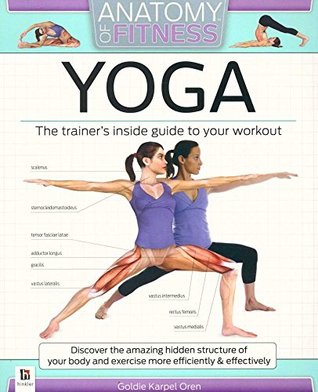ANATOMY OF FITNESS YOGA: The Trainer's Inside Guide To Your Workout (Spiral-bound)
