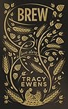 Brew by Tracy Ewens