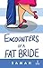 Encounters of a Fat Bride