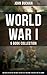 World War I - 9 Book Collection: Nelson's History of the War, The Battle of Jutland & The Battle of the Somme