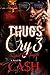 Thugs Cry 3: Respect My Gangsta