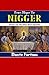 From Niger to Nigger by Dante Fortson From Niger to Nigger by Dante Fortson