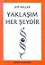 Yaklaşım Her Şeydir