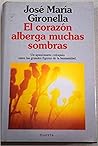 El Corazon Alberga Muchas Sombras (Coleccion Autores Espanoles E Hispanoamericanos)