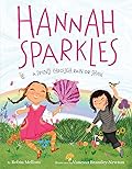 Hannah Sparkles: A Friend Through Rain or Shine: A Sweet Picture Book About Friendship and Everyone's Sparkle