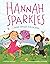Hannah Sparkles: A Friend T...