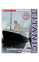 Scholastic Discover More: Titanic A Picture History Of The Shipwreck That Shocked The World (Hardcover)