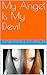 My Angel Is My Devil (Angel...