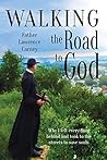 Walking the Road to God: Why I left everything behind and took to the streets to save souls Book cover for Walking the Road to God: Why I left everything behind and took to the streets to save souls
