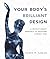 Your Body's Brilliant Desig...