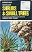 Shrubs and Small Trees: In ...