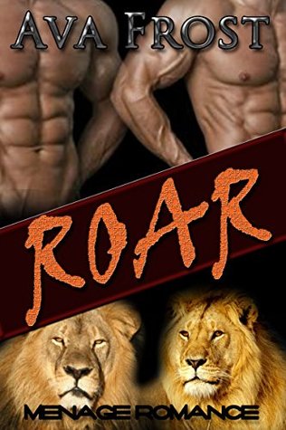 Roar: Menage Romance (Kindle Edition)