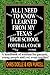 ALL I NEED TO KNOW I LEARNED FROM MY TEXAS HIGH SCHOOL FOOTBALL COACH: A handbook of wisdom for parents, young people and yes, even coaches!