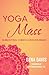 YogaMass: Embodying Christ ...