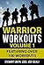Warrior Workouts, Volume 1 by Stewart Smith USN (SEAL) Warrior Workouts, Volume 1 by Stewart Smith USN (SEAL)
