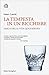 La tempesta in un bicchiere: Fisica della vita quotidiana