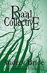 Ba'al Collective by Audrey Brice