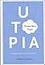 Utopia by Thomas More Utopia by Thomas More