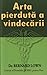 Arta pierdută a vindecării