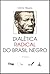 Dialética Radical do Brasil Negro