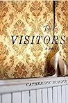 The Visitors by Catherine   Burns
