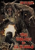 The Wolves Of El Diablo