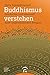 Buddhismus verstehen: Gesch...