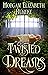 Twisted Dreams