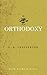 Orthodoxy by G.K. Chesterton