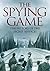 The Spying Game: The Histor...
