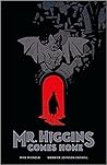 Mr. Higgins Comes Home by Mike Mignola