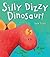 Silly Dizzy Dinosaur!