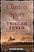 Trigger Fever by Clinton Spurr